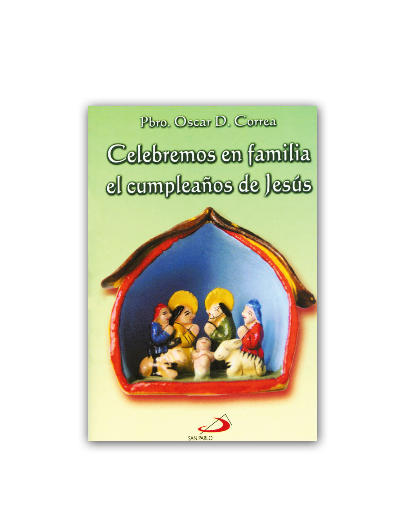 CELEBREMOS EN FAMILIA EL CUMPLEAÑOS DE JESÚS