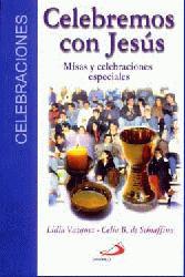 CELEBREMOS CON JESÚS -Misas y Celebraciones