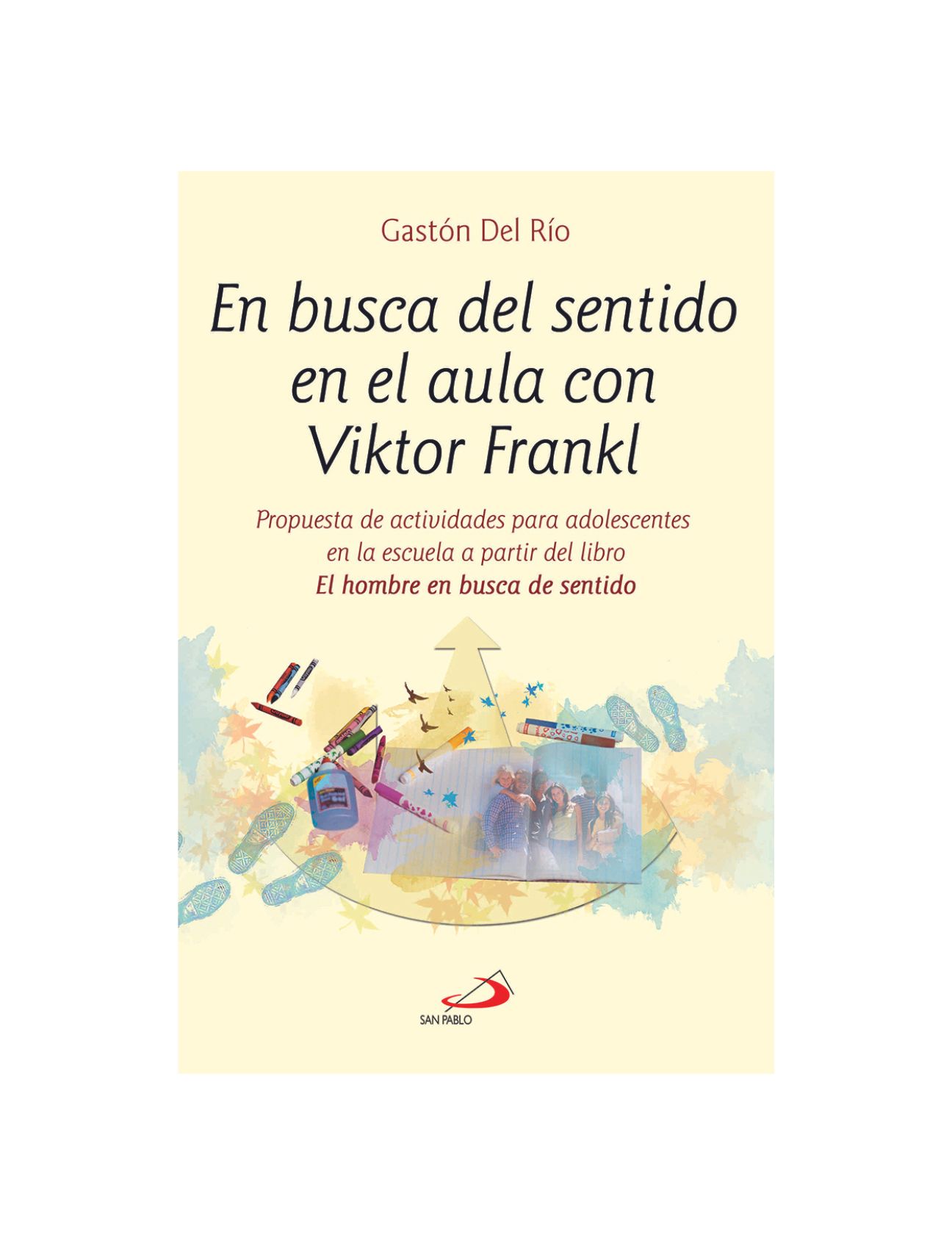 EN BUSCA DEL SENTIDO EN EL AULA CON VIKTOR FRANKL, Libreria Virtual SAN  PABLO