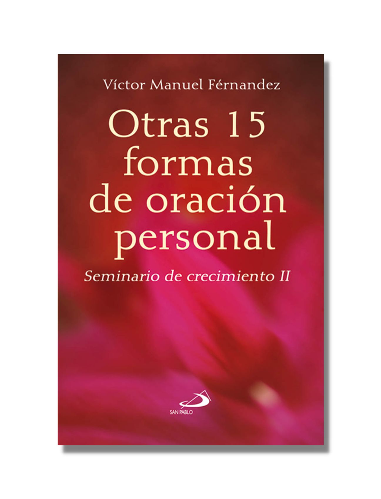 OTRAS 15 FORMAS DE ORACIÓN PERSONAL