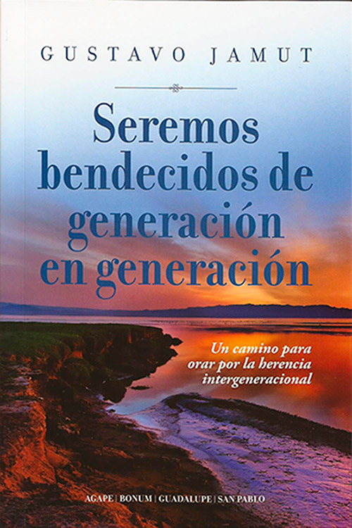 SEREMOS BENDECIDOS DE GENERACIÓN EN GENERACIÓN